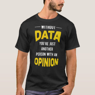 T-shirt Sans données, vous n'êtes qu'une autre personne av