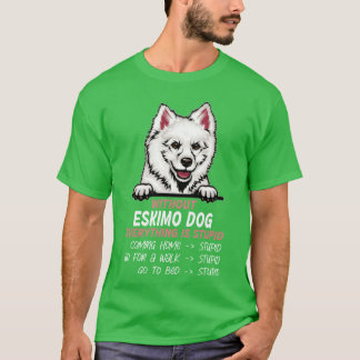 T-shirt Sans Eskimo Chien tout est stupide ami chien