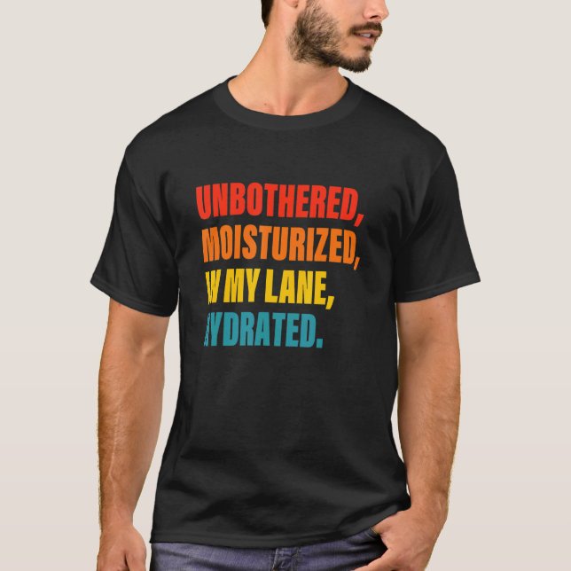 T-shirt Sans Mal Hydraté Dans Ma Voie Vêtements Hydratés (Devant)