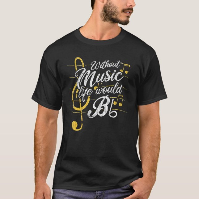 T-shirt Sans Musique La Vie Serait Plat Ii Citations De Mu (Devant)