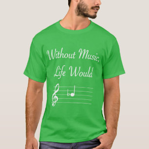 T-shirt Sans Musique La Vie Serait Plat Notes Musicales Pu