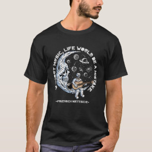 T-shirt Sans Musique, La Vie Serait Une Erreur F. Nietzsch