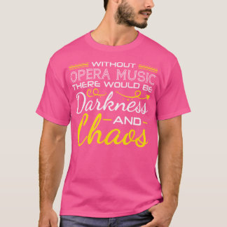 T-shirt Sans Musique Opéra Il Y Aurait Ténébreuse Et Ch