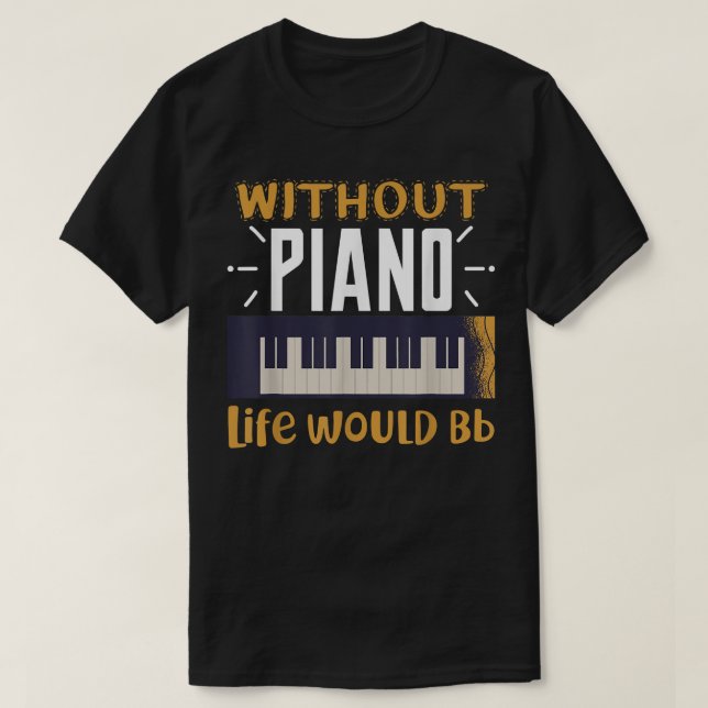 T-shirt Sans Piano, La Vie Bb  (Design devant)