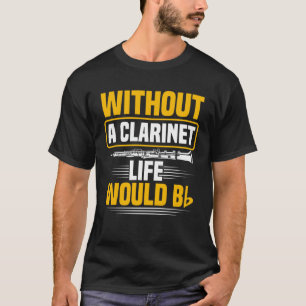 T-shirt Sans une clarinette la vie serait B clarinette