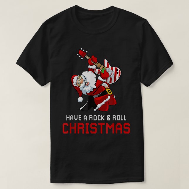 T-shirt Santa Claus Guitar Player Have A Rock & Roll Chris (Design devant)