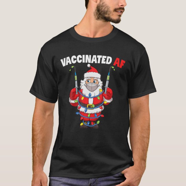 T-shirt Santa Claus Inappropriate Christmas Vaccinated AF (Devant)