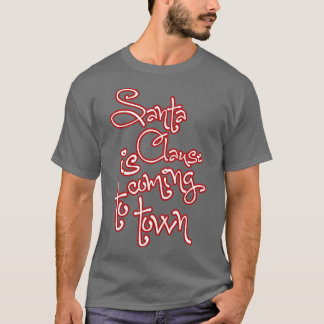 T-shirt Santa Clause arrive en ville