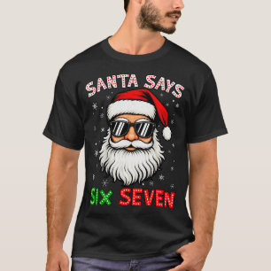 T-shirt Santa dit Six Sept 6 7 Gen Z Alpha Meme Argot Ch