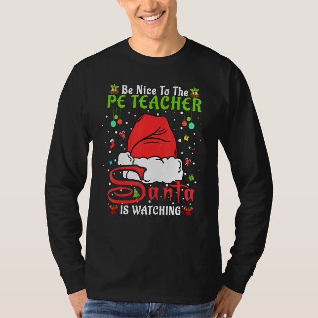 T-shirt Santa Xmas Pajamas Be Nice To The Pe Teacher Chris (Devant)