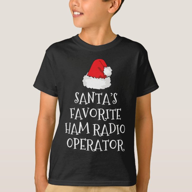 T-shirt Santa's Favorite Ham Radio Operator Christmas Hat  (Devant)