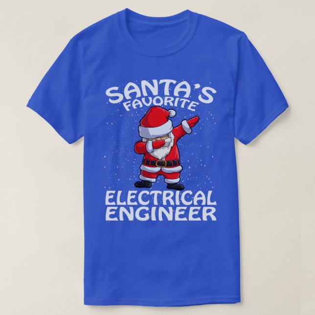 T-shirt Santas Ingénieur électrique favori Noël (Design devant)