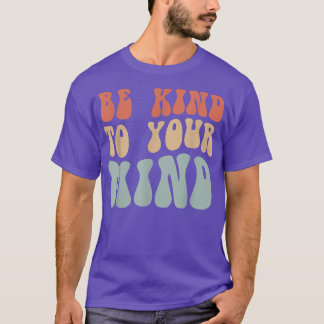 T-shirt Santé Mentale Soyez Signe De Votre Esprit 4158