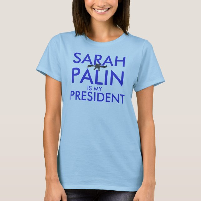 T-shirt Sarah Palin est mon arme à feu du président W (Devant)