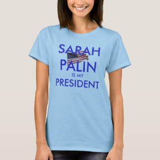 T-shirt Sarah Palin est mon président