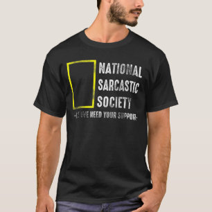 T-shirt Sarcasm Society slogan ironique Cadeau