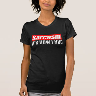 T-shirt Sarcasme C'est comment je fais un câlin - Drôle de