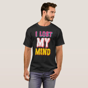 T-shirt Sarcasme je me suis perdu l'esprit - Funny Sarcast