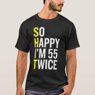 T-shirt Sarcastique 55 ans B Jour 55e Anniversaire Gag