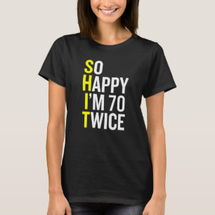 T-shirt Sarcastique 70 ans B Jour 70e Anniversaire Gag