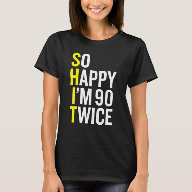 T-shirt Sarcastique 90 ans B Jour 90e Anniversaire Gag (Devant)