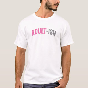 T-shirt Sarcastique Adulte-Ish 18 Anniversaire 18E Anniver
