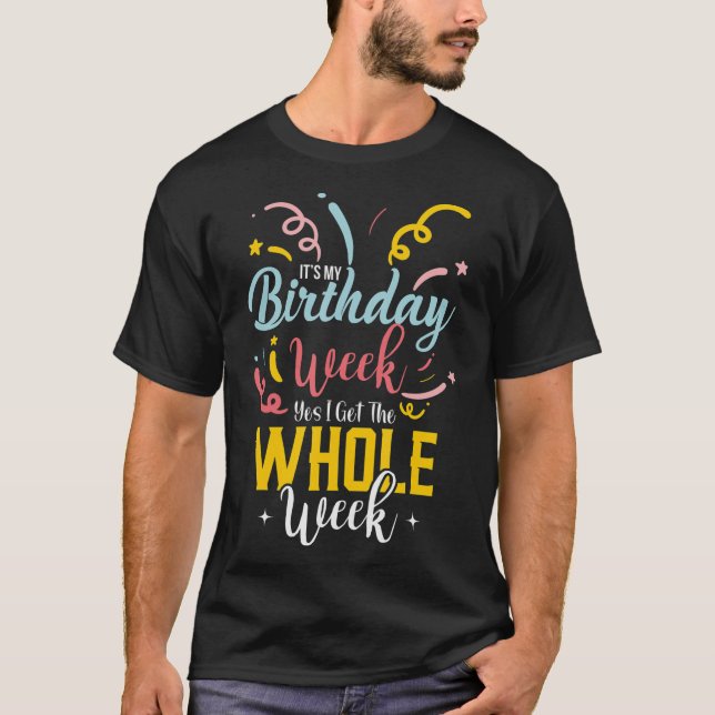 T-shirt Sarcastique C'est ma semaine d'anniversaire J'obti (Devant)
