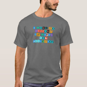 T-shirt Sarcastique Dire Drôle Je Travaille Pour Soutenir