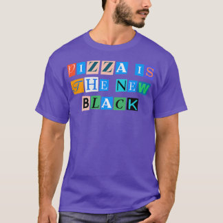 T-shirt Sarcastique Dit Drôle Pizza Est Le Nouveau Noir 