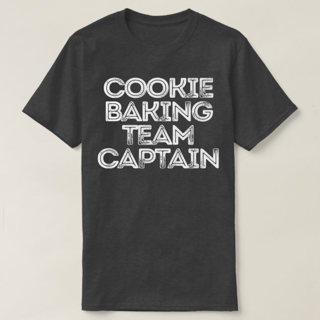 T-shirt Sarcastique drôle dire Cookie Baking Team Capitain (Design devant)