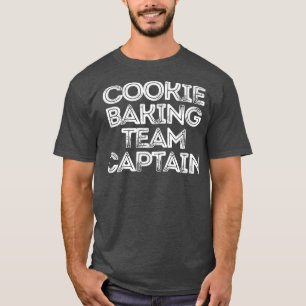 T-shirt Sarcastique drôle dire Cookie Baking Team Capitain