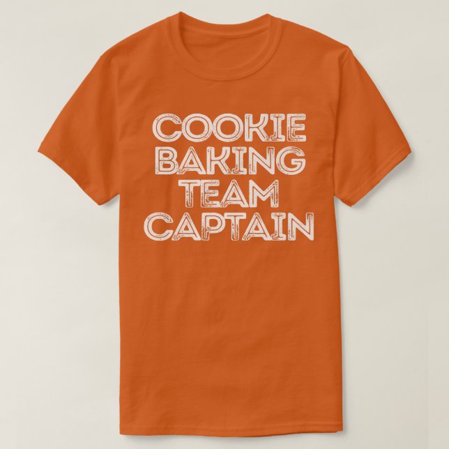 T-shirt Sarcastique drôle dire Cookie Baking Team Capitain (Design devant)