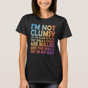 T-shirt Sarcastique et dire que je ne suis pas maladroit 3
