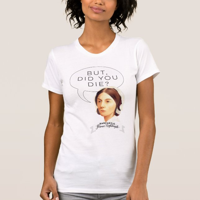 T-shirt Sarcastique Florence Nightingale Infirmière chemis (Devant)