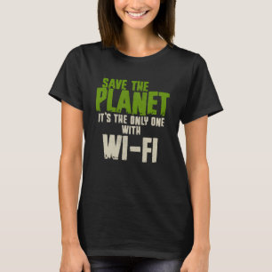 T-shirt Sarcastique Humoristique Sauver La Planète WIFI Ad
