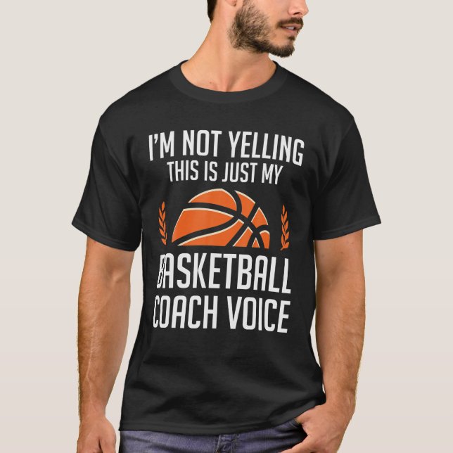 T-shirt Sarcastique Je ne crie pas Ceci Est Mon Basketball (Devant)