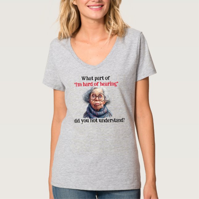 T-shirt sarcastique "Je suis difficile à entendre" (Devant)