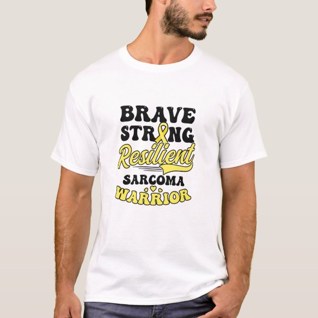 T-shirt Sarcoma Cancer Chemise brave résistance forte (Devant)