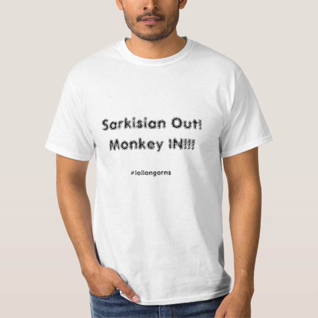 T-shirt Sarkisian Out! Monkey IN! #lollonghorns (Devant)