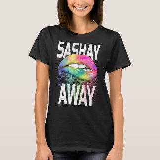T-shirt Sashay Away Funny Driving Lips Diva Drag Queen Gi