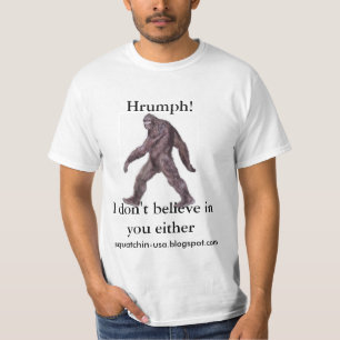 T-shirt Sasquatch - je ne crois pas en vous l'un ou
