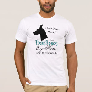 T-shirt Sassy "Badass" Grand Dane Propriétaire Éleveur T C