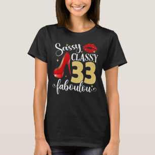T-shirt Sassy Classy Fabulous 33e anniversaire femmes High