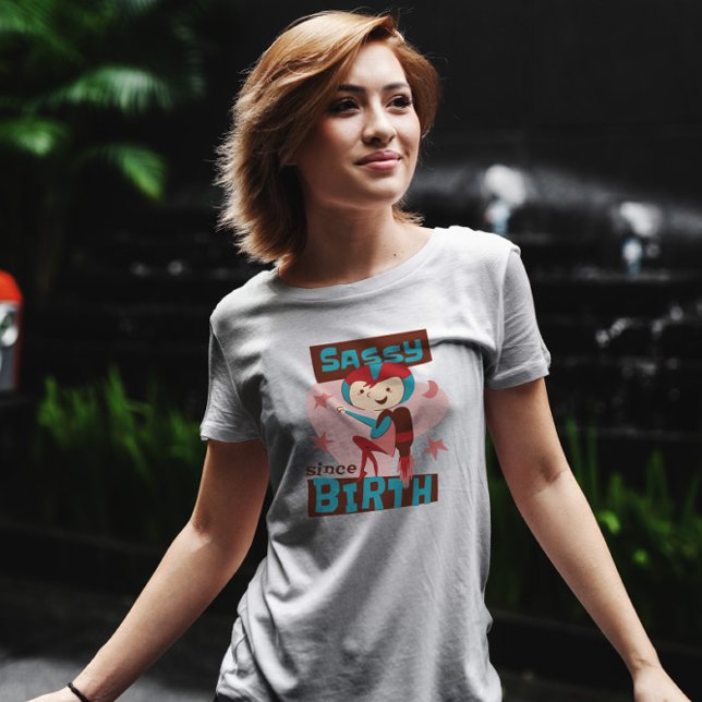 T-shirt Sassy depuis la naissance (Créateur téléchargé)