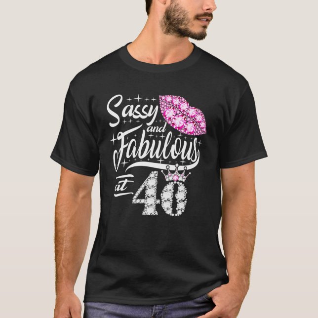 T-shirt Sassy Et Fabuleux À 40 Ans 40E Anniversaire C (Devant)