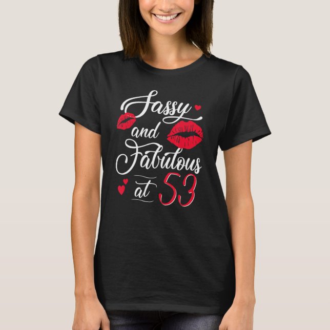 T-shirt Sassy Fabuleux À 53 Lèvres Anniversaire 53 Ans Si (Devant)