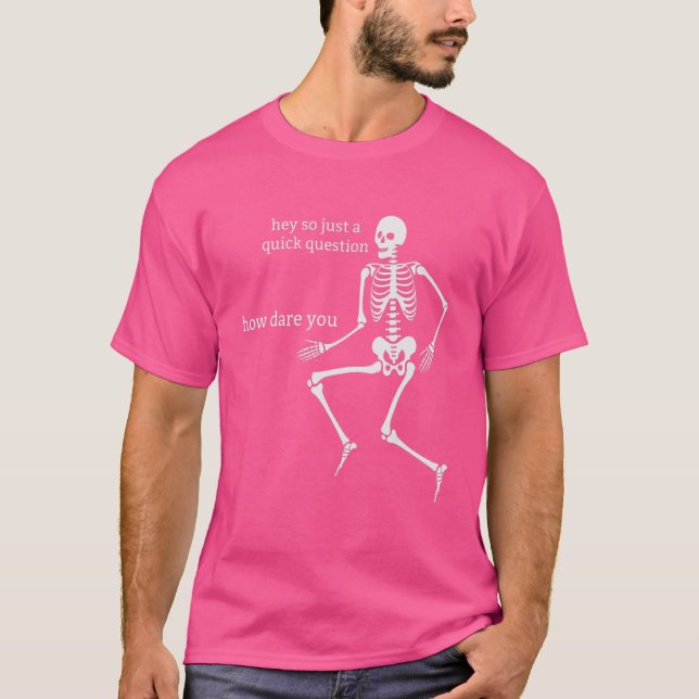 T-shirt Sassy Skeleton Comment oses-tu (Devant)