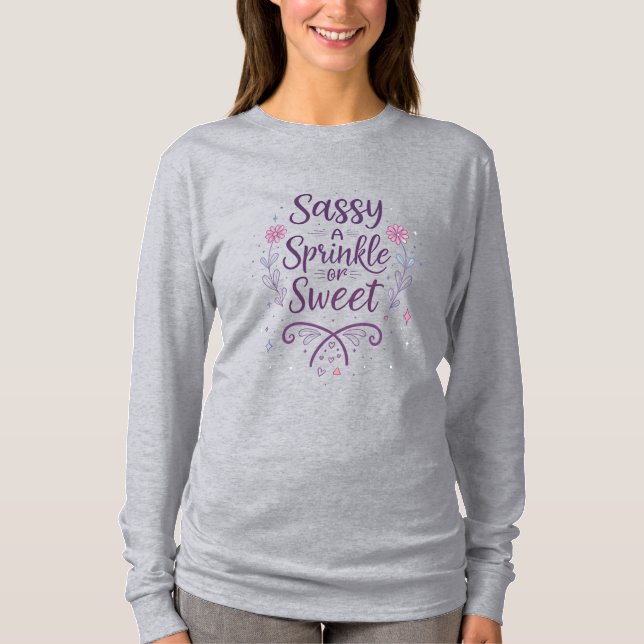 T-shirt Sassy with a Sprinkle of Sweet – Cute Modern (Devant)