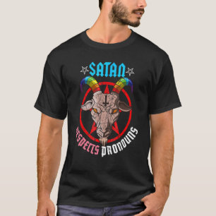 T-shirt Satan Respects Pronoon