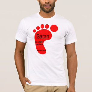 T-shirt Satan sous mes pieds "pied rouge "
